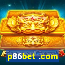 p86bet .com